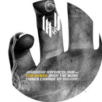 Tom Demac - The More Things Change - EP