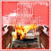 EDBOY - Dont Deny Me
