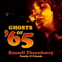 Russell Thornberry - Ghosts of '65
