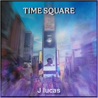 J Lucas - Times Square (Explicit)