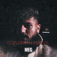 MEG - Gözlerimin Esiri Ol