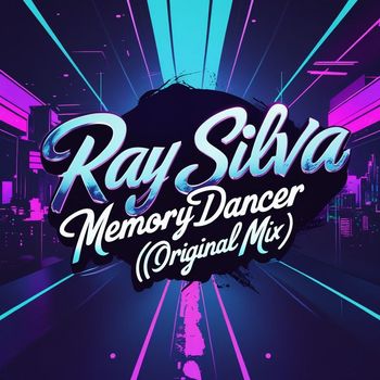 Ray Silva - Memory Dancer