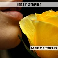 Fabio Martoglio - Dolce Incantesimo