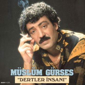 Müslüm Gürses - Dertler İnsanı (Lp Mastered)