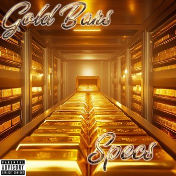 Specs - Gold Bars (Explicit)