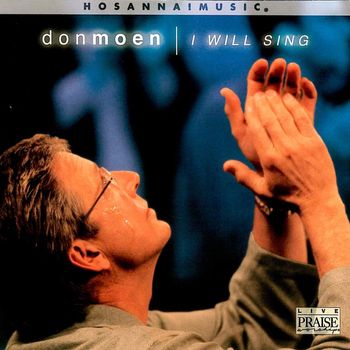 Don Moen - I Will Sing