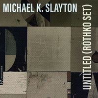 Diane Andersen - Michael K. Slayton: UNTITLED [Rothko Set]
