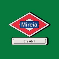 MIREIA - Era Abril