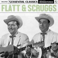 Flatt & Scruggs - Essential Classics, Vol. 734: Flatt & Scruggs