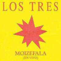 Los Tres - Moizefala (Revuelta en vivo)