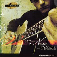 Vineyard Music - Fill Me Now (Club 55)