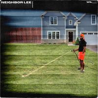 Willis - NEIGHBOR LEE (Explicit)