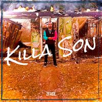 2Face - Killa Son (Explicit)