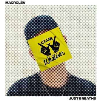 MACROLEV - Just Breathe
