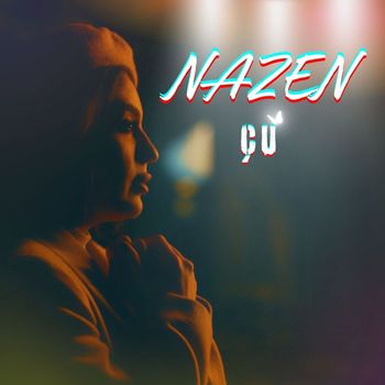 Nazen - Çu