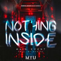 MAIN EVENT - NOTHING INSIDE (Explicit)
