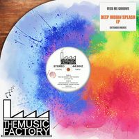 Feed Me Groove - Deep Indian Splash (Extended Mix)