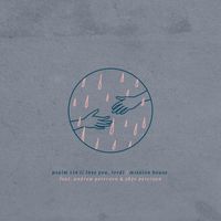 Mission House - Psalm 116 (I Love You, Lord)