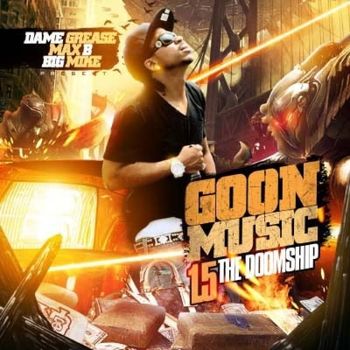 Max B - Goon Music 1.5 (The Doomship [Explicit])