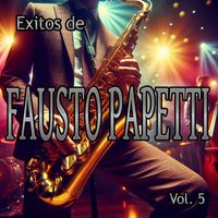 Fausto Papetti - Exitos de Fausto Papetti, Vol. 5