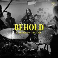 Mission House - Behold / Never See the End