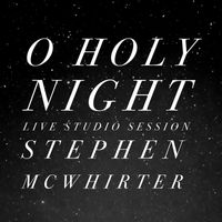 Stephen McWhirter - O Holy Night