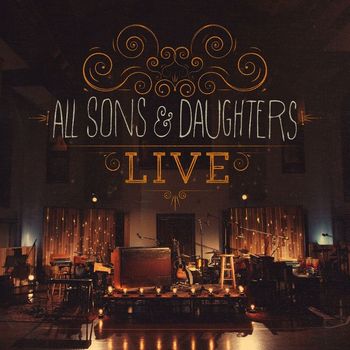 All Sons & Daughters - Live