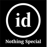 id - Nothing Special