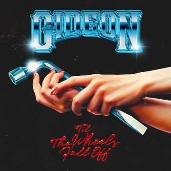 Gideon - 'Til The Wheels Fall Off (Explicit)