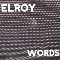 Elroy - Words