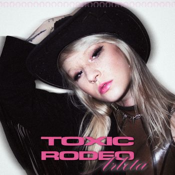Arleta - TOXIC RODEO (Explicit)