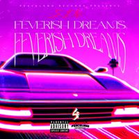 S.I.N. - Feverish Dreams (Explicit)