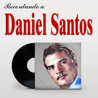 Daniel Santos - Recordando a Daniel Santos