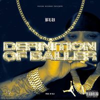 BLU - Definition of Baller (Explicit)