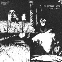 SLEEPWALKER - SLEEPWALKER COLLECTION VOL. 1 (Explicit)
