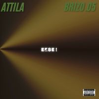 ATTILA - Ekse (Explicit)