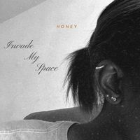 Honey - Invade My Space