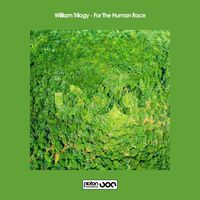 William Trilogy - For The Human Race