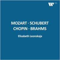 Elisabeth Leonskaja - Mozart, Schubert, Chopin, Brahms