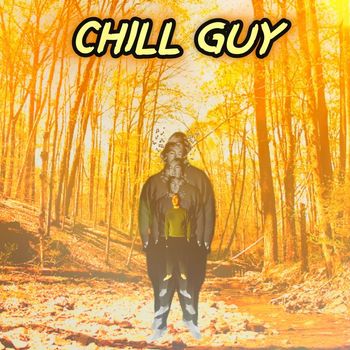 JUANito - CHILL GUY (Explicit)