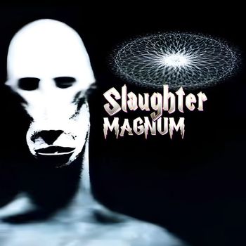 MAGNUM - Slaughter