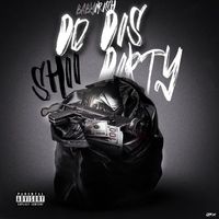 Kyro - Do Dis Shii Dirty (Explicit)