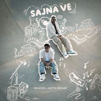 Ravator, Aditya Rikhari - Sajna Ve