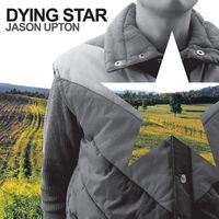 Jason Upton - Dying Star