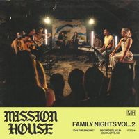 Mission House - Family Nights, Vol. 2: Day For Singing