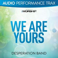 Desperation Band - We Are Yours