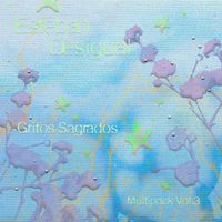 Esteban Desigual - Gritos Sagrados