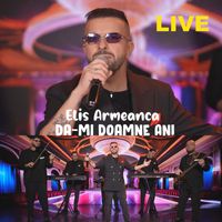 Elis Armeanca - Da-mi Doamne ani (Live)