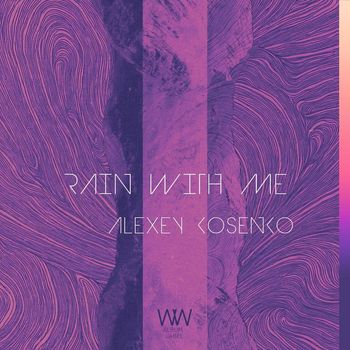 Alexey Kosenko - Rain with Me
