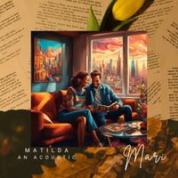 Mari - Matilda (An Acoustic)